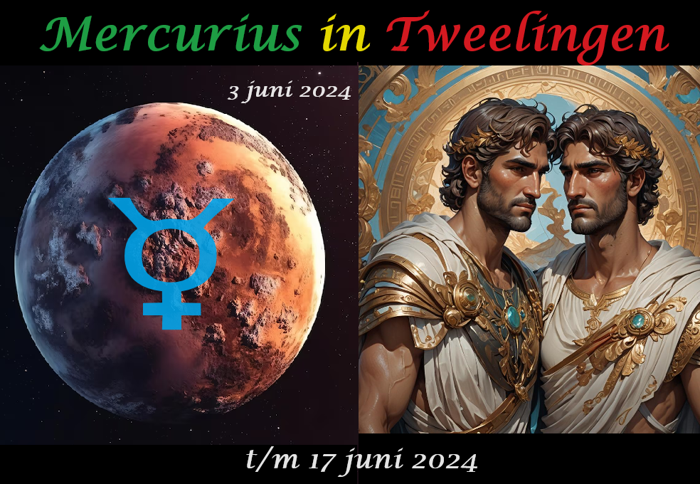 Mercurius in Tweelingen - 3 juni 2024