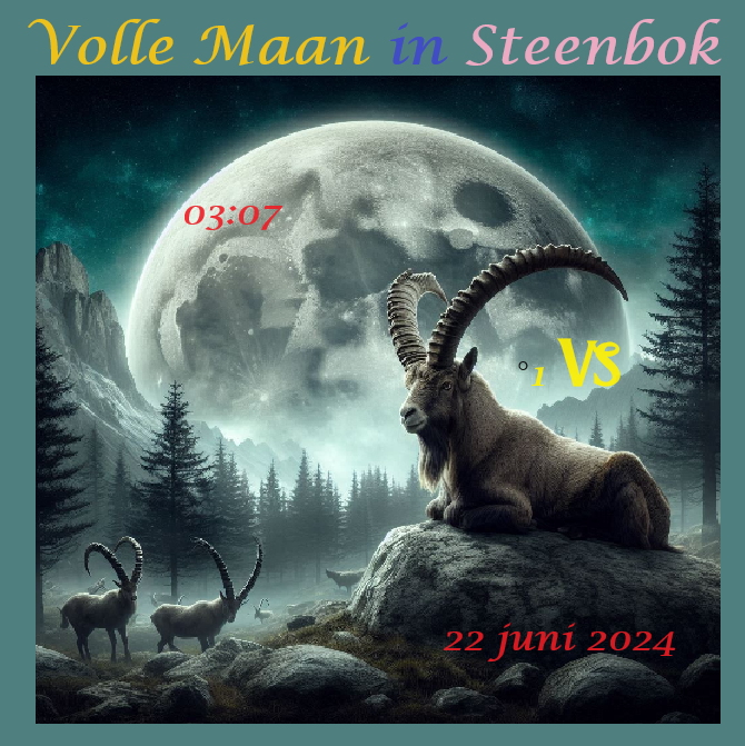Volle Maan in Steenbok - 22 juni 2024